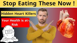 10 Hidden Foods Slowly Wrecking Your Heart – Uncover Them Before It’s Too Late!