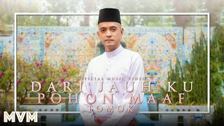 Tomok Dari Jauh Ku Pohon Maaf Music