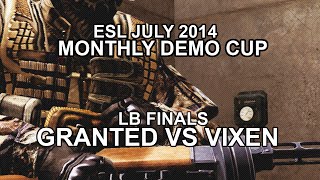 CGO AVA - Granted vs Vixen - LB Finals - ESL Demo Cup July 2014