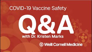 COVID-19 Vaccine Safety Q&A | Weill Cornell Medicine