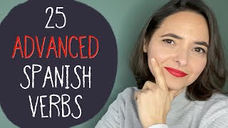 25 Advanced Spanish Verbs C1-C2 for Daily Use (English Translation & Free PDF)