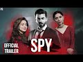 SPY | Official Trailer | Fawad Khan | Mahira Khan | Hania Amir | Only Pak Studio