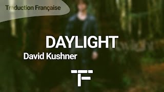 [TRADUCTION FRANÇAISE] David Kushner - Daylight