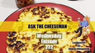 🔴 Ask the Cheeseman #232