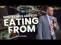 WHOSE TABLE ARE YOU EATING FROM? – PART 1