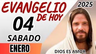 EVANGELIO DE HOY SABADO 04 DE ENERO DE 2025