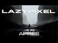 Lazypixel  - Après [ Metal ]