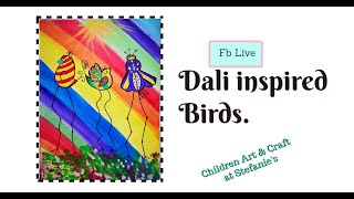 Dali Inspired Birds!