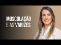 Quem tem varizes pode fazer musculação e academia?