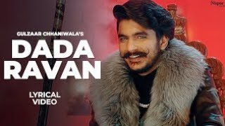 GULZAR CHHANIWALA : DADA RAVAN( official video) new haryanavi song 2023