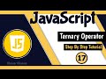 Conditional (Ternary) Operator || JavaScript tutorial for Beginners || Tutorial - 17