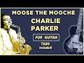 Moose The Mooche- Charlie Parker for Guitar