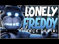 FNAF Lonely Freddy Türkçe çeviri (by: Russel Gvs & DHeusta & Dawko)