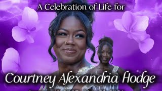 Celebrating The Life of Courtney Alexandria Hodge - May 30, 2026