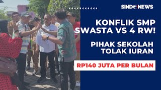 Konflik SMP Swasta Vs 4 RW di Surabaya, Pihak Sekolah Tolak Iuran Rp140 Juta per Bulan!