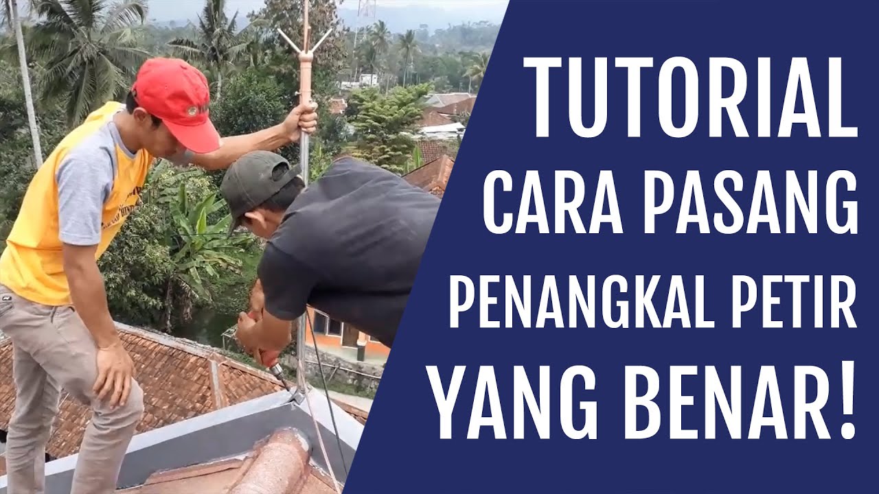 Video Tutorial Cara Pasang Penangkal Petir Rumah Yang Benar - YouTube