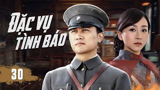 ĐẶC VỤ TÌNH BÁO - Tập 30 | Siêu Phẩm Phim Kháng Nhật Kịch Tính Hay Nhất 2025 | Nấm Xem Phim