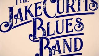 Cissy Strut, The Jake Curtis Blues Band