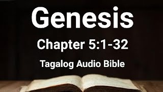 Genesis Chapter 5:1-32 ( Lumang Tipan Tagalog Audio Bible )