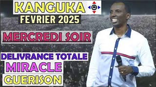 KANGUKA DE MERCREDI SOIR LE 12/02/2025👉️Chris NDIKUMANA @KANGUKA FÉV. 2025 PRIÈRE DÉLIVRANCE,MIRACLE