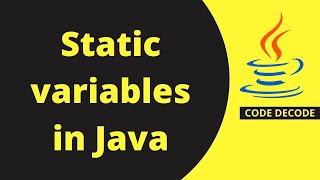 Static Variables in Java || Java Interview Questions and Answers | Code Decode