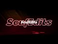 ScufEdits - anime amv