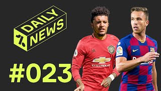 Sancho is Man Utd's PRIME TARGET + Arthur ANGERS Barcelona! ► Daily News