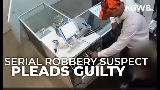Serial armed robbery suspect in Multnomah County pleaded guilty to charges