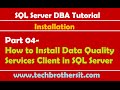 SQL Server DBA Tutorial 04- How to Install Data Quality Services Client in SQL Server
