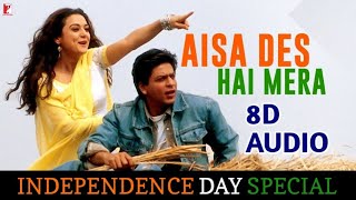 🎧8D Audio - Aisa Desh Hai Mera | Veer Zara | Independence Day Special | New 8d songs | New songs