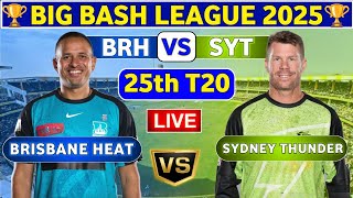 Brisbane Heat vs Sydney Thunder, 25th T20 | SYT vs BRH 25th Match BBL