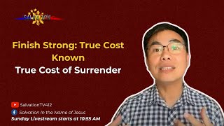 Finishing Strong: True Cost of Surrender | Online Worship Service | November 10, 2024