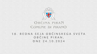 18. Redna seja Občinskega sveta Občine Piran, dne 24.10.2024