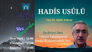 Hadis Usûlü -11 | Doç.Dr. Kadir Paksoy | Tabiun Tabakasının Hadis Rivayetindeki Yeri