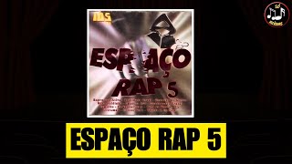 💿 ESPAÇO RAP VOL. 5 [2001] - OUÇA O CD COMPLETO DO RAP NACIONAL DAS ANTIGAS