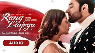 Rang Lageya | Paras Chhabra | Mahira Sharma | Mohit Chauhan | Rochak Kohli | Kumaar | Official Video