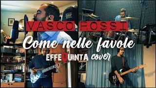 Vasco Rossi - Come nelle favole (Io e Te) [Effequinta Cover]