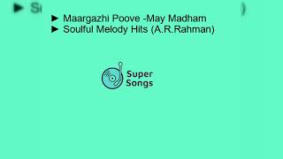 Maargazhi Poove -May Madham | A.R.Rahman | Tamil| Super Songs | Soulful Melody Hits (A.R.Rahman)