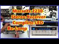 A nice Marantz 2230 Stereo Receiver - Complete LED Re-Lamp - Part 2 of 2