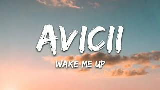 Avicii - Wake Me Up 1 Hour Music Lyrics