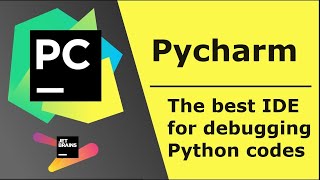 Pycharm: The best IDE for debugging Python code