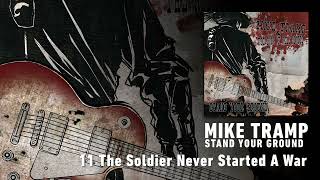 Mike Tramp - The Soldier Never Started A War (Audio)