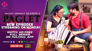 PAGLET S4 | Hulchul Originals | New Episodes Streaming This Monday | Pihu Singh, Jayshree, Naaz Khan