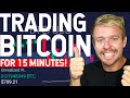 TRADING BITCOIN FOR 15 MINUTES! $700+