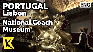 【K】Portugal Travel-Lisbon[포르투갈 여행-리스본]마차 박물관의 황금마차/National Coach Museum/Carriage Museum/Golden