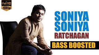 Soniya Soniya - Ratchagan | AR Rahman | Bass Boosted Song 🎧