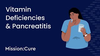 Vitamin Deficiencies & Pancreatitis: What You Should Know