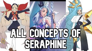 All Concepts Of Seraphine And Seraphine Skins - 4 Forms Of K/DA Skin - League of Legends