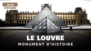 Musée du Louvre : La prouesse architecturale façonné par l'Histoire de France - Documentaire AT