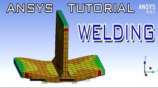 Tutorial Ansys Welding- Step by Step